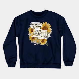 bossy woman gift, watercolor botanical,  sunflower floral flowers Crewneck Sweatshirt